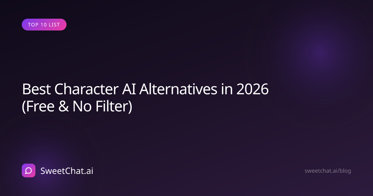 Best Character AI Alternatives in 2026 (Free & No Filter) | SweetChat.ai